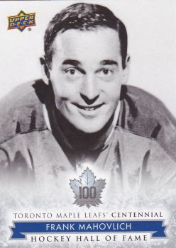 insert karta FRANK MAHOVLICH 17-18 Toronto Centennial Hockey Hall of Fame
