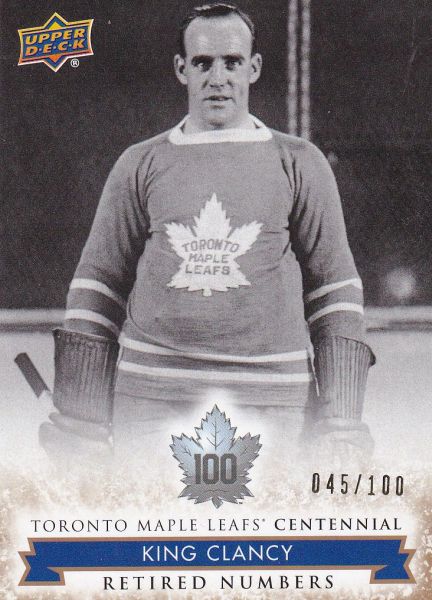 insert karta KING CLANCY 17-18 Toronto Centennial Retired Numbers Gold /100